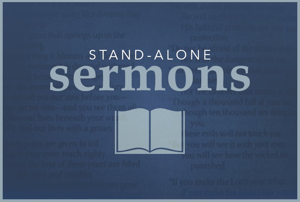 Stand Alone Sermons